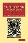 A Bibliography of Printing: With Notes and Illustrations