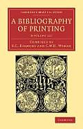 A Bibliography of Printing 3 Volume Set: With Notes and Illustrations
