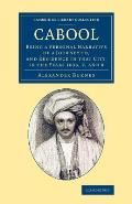 Cabool: Being a Personal Narrative of a Journey To, and Residence in That City, in the Years 1836, 7, and 8