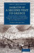 Narrative of a Second Visit to Greece: Including Facts Connected with the Last Days of Lord Byron, Extracts from Correspondence, Official Documents, E