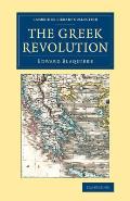 The Greek Revolution: Its Origin and Progress, Together with Some Remarks on the Religion, National Character, &C. in Greece