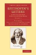 Beethoven's Letters: A Critical Edition with Explanatory Notes
