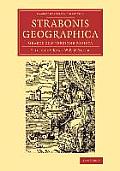 Strabonis Geographica: Graece Cum Versione Reficta