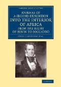 Journal of a Second Expedition Into the Interior of Africa from the Bight of Benin to Soccatoo: To Which Is Added, the Journal of Richard Lander from