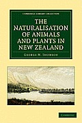 The Naturalisation of Animals and Plants in New Zealand