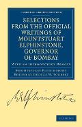 Selections from the Minutes and Other Official Writings of the Honourable Mountstuart Elphinstone, Governor of Bombay: With an Introductory Memoir