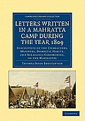Letters Written in a Mahratta Camp During the Year 1809: Descriptive of the Characters, Manners, Domestic Habits, and Religious Ceremonies, of the Mah