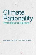 Climate Rationality: From Bias to Balance