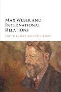 Max Weber and International Relations