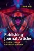 Publishing Journal Articles: A Scientific Guide for New Authors Worldwide