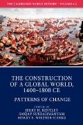 The Cambridge World History: Volume 6, the Construction of a Global World, 1400-1800 Ce, Part 2, Patterns of Change