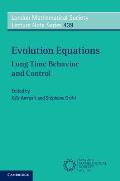 Evolution Equations: Long Time Behavior and Control