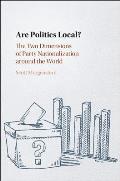 Are Politics Local?: The Two Dimensions of Party Nationalization Around the World