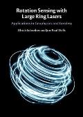 Rotation Sensing with Large Ring Lasers: Applications in Geophysics and Geodesy
