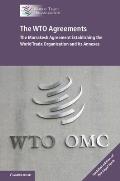 The Wto Agreements - The Marrakesh Agreement Establishing the World Trade Organization and Its Annexes, Updated Edition of 'The Legal Texts'