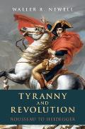 Tyranny and Revolution: Rousseau to Heidegger