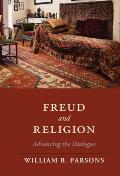 Freud and Religion: Advancing the Dialogue