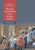 Musical Authorship from Sch?tz to Bach