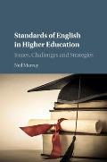 Standards of English in Higher Education: Issues, Challenges and Strategies