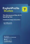 The Discourse of the Ielts Speaking Test: Interactional Design and Practice
