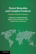 Patent Remedies and Complex Products: Toward a Global Consensus