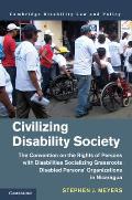 Civilizing Disability Society: The Convention on the Rights of Persons with Disabilities Socializing Grassroots Disabled Persons' Organizations in Ni
