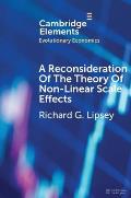 A Reconsideration of the Theory of Non-Linear Scale Effects: The Sources of Varying Returns To, and Economies Of, Scale