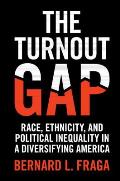 Turnout Gap Race Ethnicity & Political Inequality In A Diversifying America