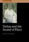 Delius and the Sound of Place