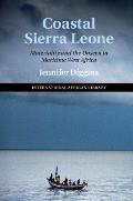 Coastal Sierra Leone: Materiality and the Unseen in Maritime West Africa