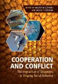 Cooperation and Conflict: The Interaction of Opposites in Shaping Social Behavior