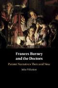 Frances Burney and the Doctors: Patient Narratives Then and Now