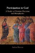 Participation in God: A Study in Christian Doctrine and Metaphysics
