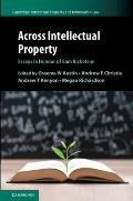 Across Intellectual Property: Essays in Honour of Sam Ricketson
