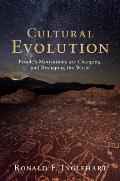 Cultural Evolution Peoples Motivations Are Changing & Reshaping The World