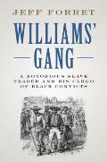 Williams Gang A Notorious Slave Trader & His Human Cargo