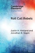 Roll Call Rebels: Strategic Dissent in the United States and United Kingdom