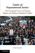 Limits of Supranational Justice: The European Court of Human Rights and Turkey's Kurdish Conflict