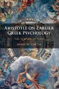 Aristotle on Earlier Greek Psychology: The Science of Soul