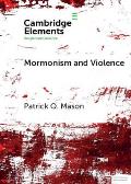 Mormonism and Violence: The Battles of Zion
