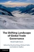 The Shifting Landscape of Global Trade Governance: World Trade Forum