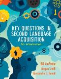 Key Questions in Second Language Acquisition An Introduction