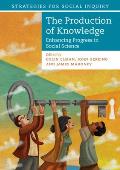 The Production of Knowledge: Enhancing Progress in Social Science