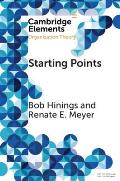 Starting Points: Intellectual and Institutional Foundations of Organization Theory