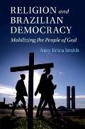 Religion and Brazilian Democracy: Mobilizing the People of God