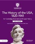 Cambridge International as Level History the History of the Usa, 1820-1941 Coursebook