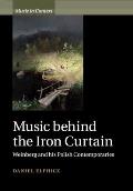 Music Behind the Iron Curtain: Weinberg and His Polish Contemporaries