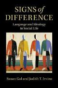 Signs of Difference: Language and Ideology in Social Life
