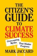 The Citizen's Guide to Climate Success