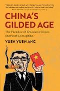 Chinas Gilded Age The Paradox of Economic Boom & Vast Corruption